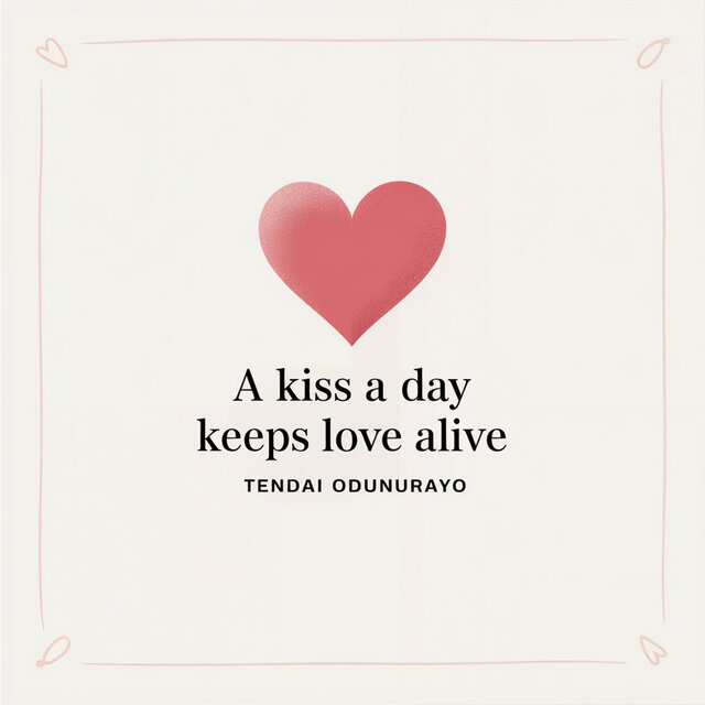 A Kiss a Day Keeps Love Alive