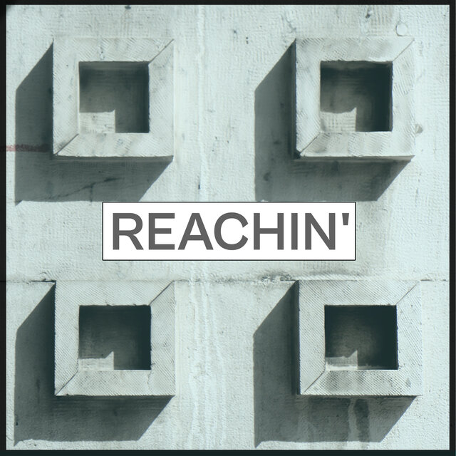 Reachin'
