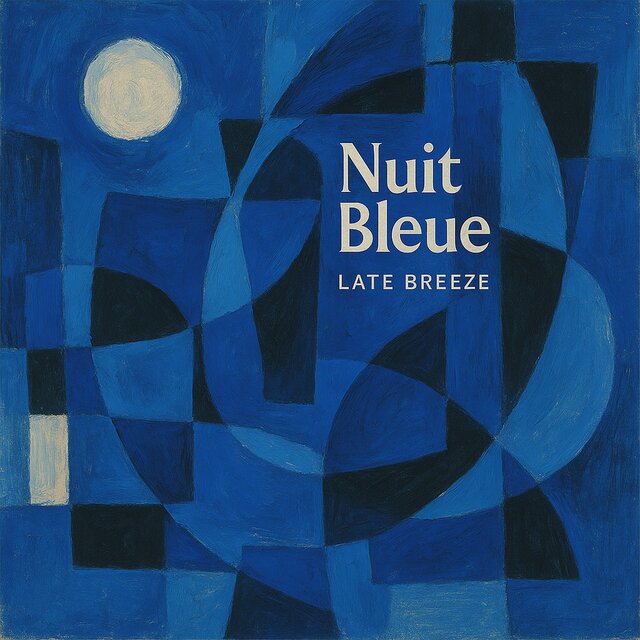 Nuit Bleue - LATE BREEZE -