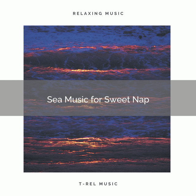 2020 Best: Sea Music for Sweet Nap