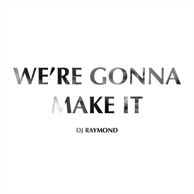 We're Gonna Make It