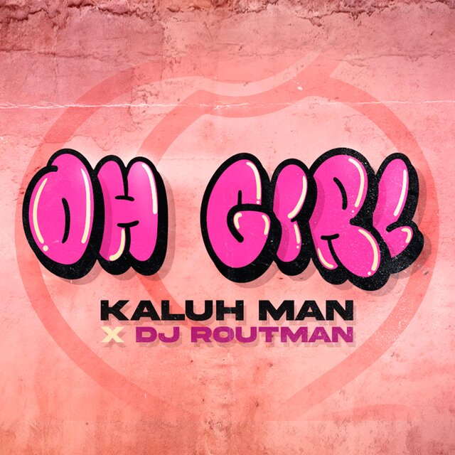 OH GIRL (feat. DjRoutMan)