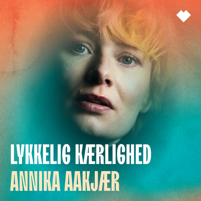 Annika Aakjær: Lykkelige kærlighedssange