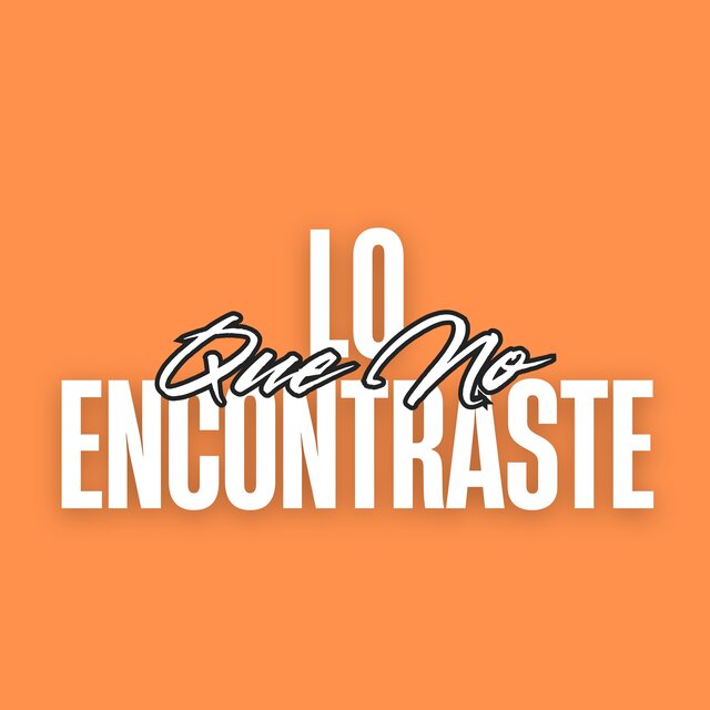 LO QUE NO ENCONTRASTE