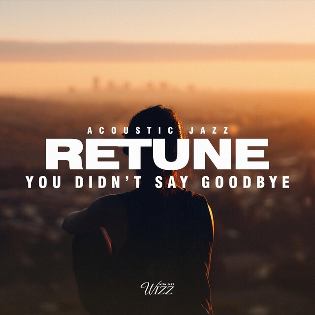 You Didn’t Say Goodbye
