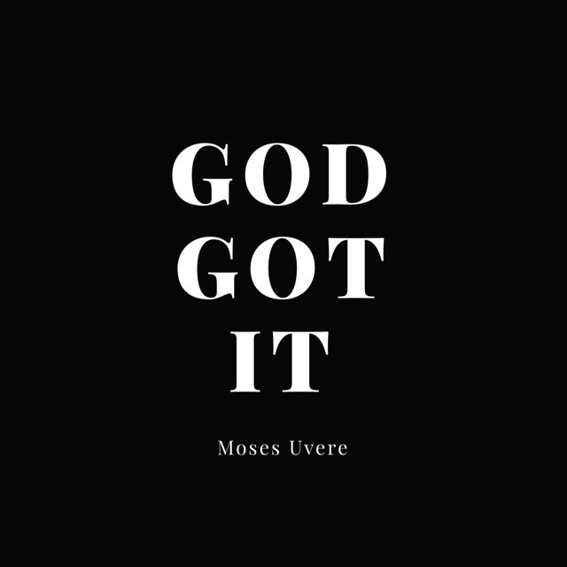 God Got It.