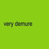 very demure