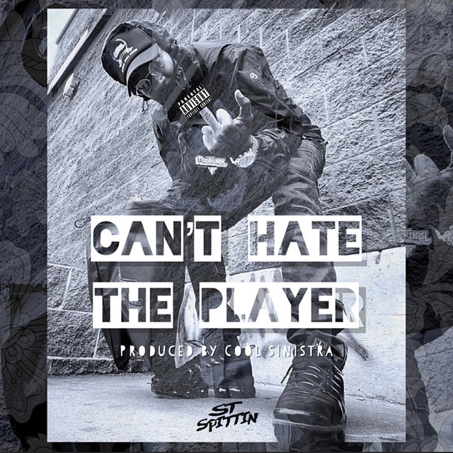 Can't Hate The Player