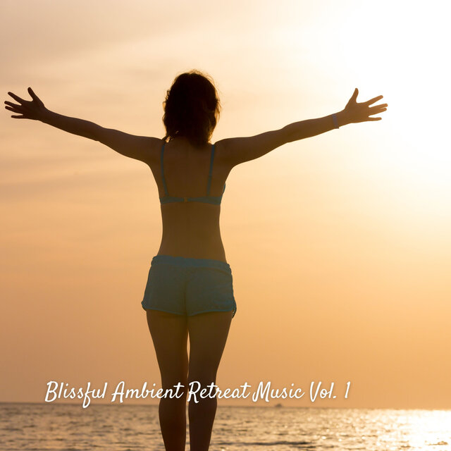 Blissful Ambient Retreat Music Vol. 1