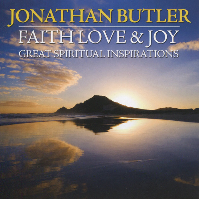 Faith Love & Joy: Great Spiritual Inspirations