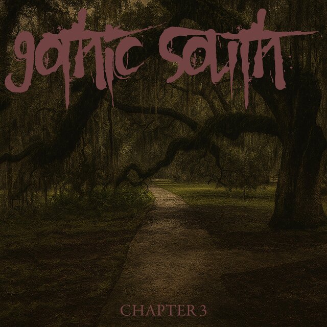 Gothic South Chapter 3