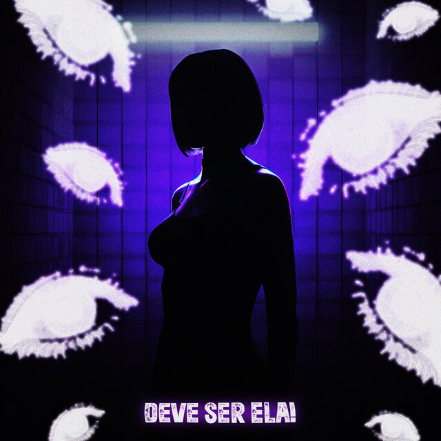 DEVE SER ELA!