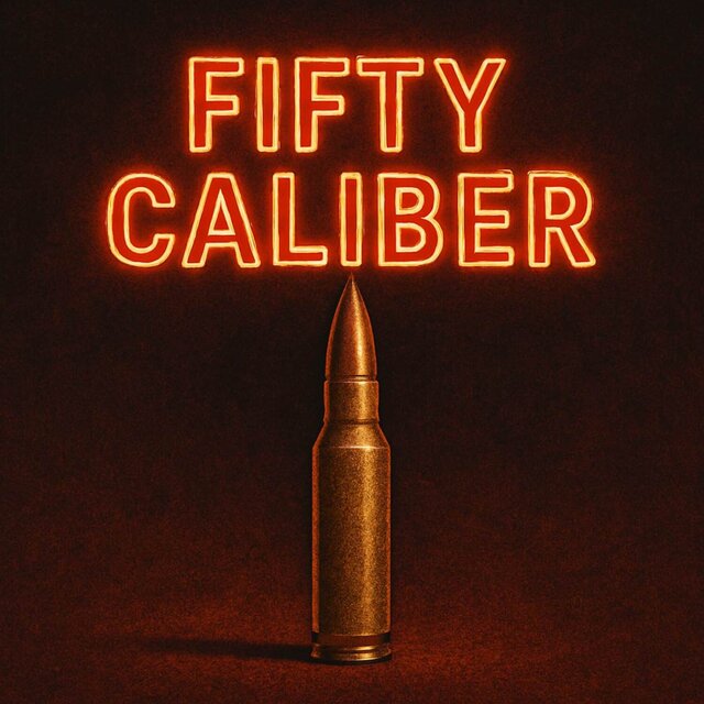Fifty Caliber