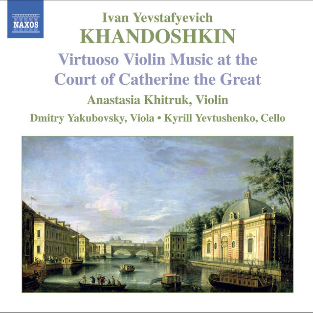 Khandoshkin: 3 Violin Sonatas, Op. 3 / 6 Russian Songs