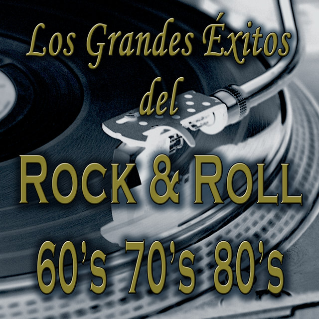 Los Grandes Éxitos del Rock & Roll: Las Mejores Canciones de la Música Rock Clásico de los Años 60's 70's 80's