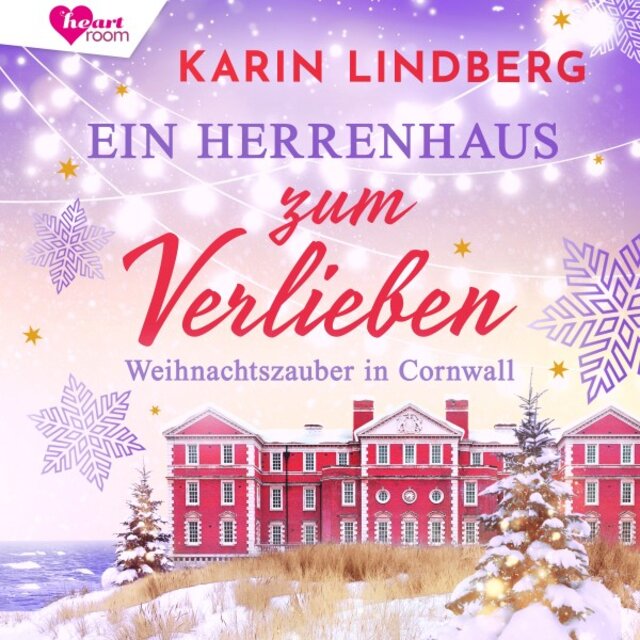 Ein Herrenhaus zum Verlieben (Weihnachtszauber in Cornwall)