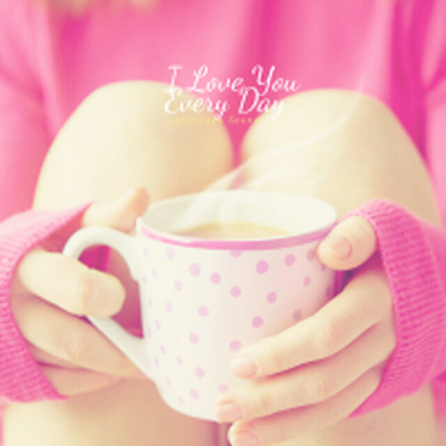 I Love You Every Day