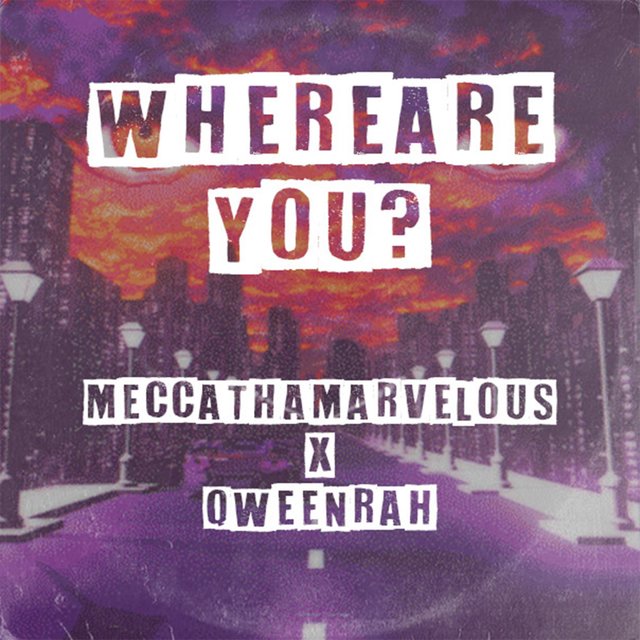 Where Are You (feat. QweenRah)