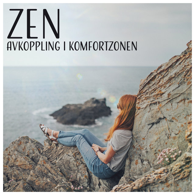 Zen avkoppling i komfortzonen - Lugn musik, Anslut din kropp med ande, Regenerera dig själv och minska stressen