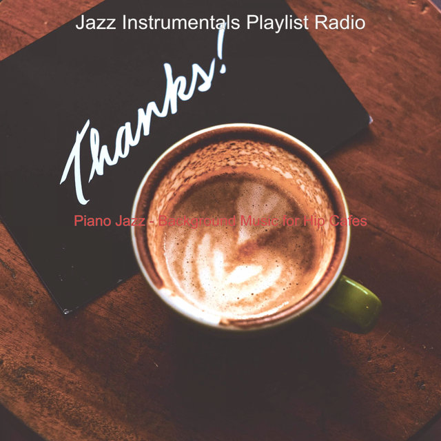 Piano Jazz - Background Music for Hip Cafes