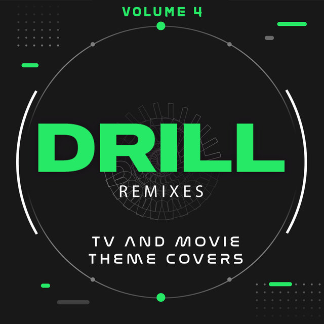 Drill Remixes: TV and Movie Theme Covers, Vol. 4