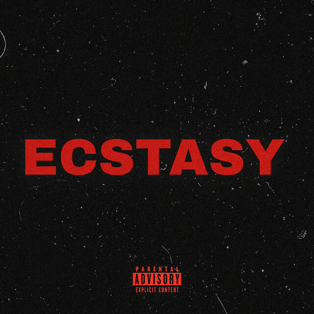 Ecstasy.