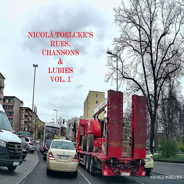Nicolà Toelcke's Rues, Chansons & Lubies,Vol. 1