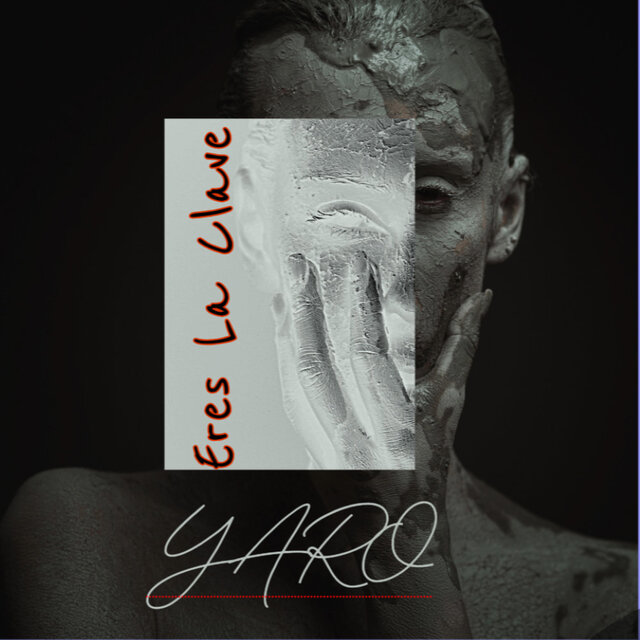 YARO/ Eres La Clave/ uNA vES mAS