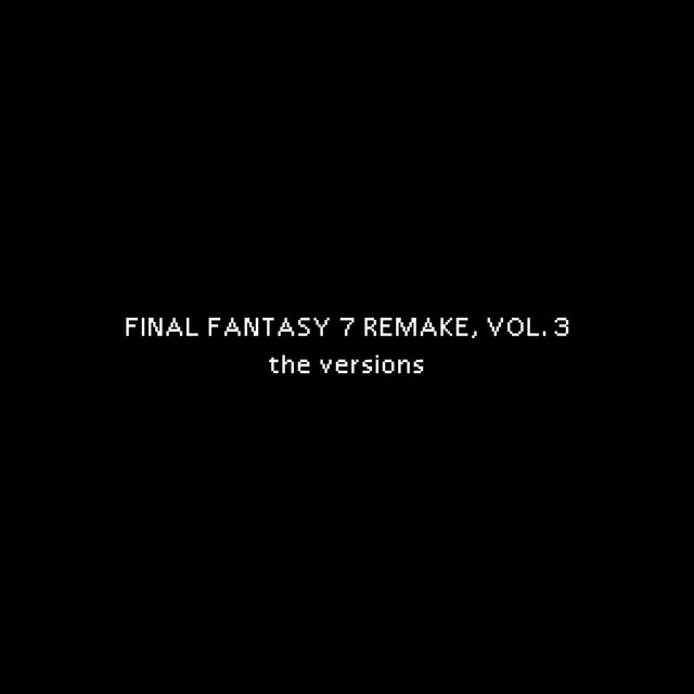 Final Fantasy 7 Remake, Vol. 3 (Slowed Version)