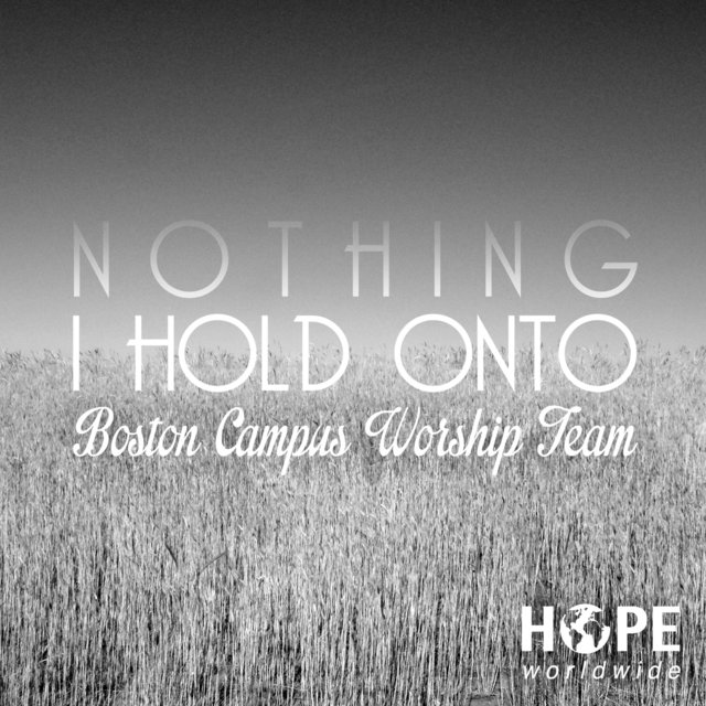 Nothing I Hold Onto