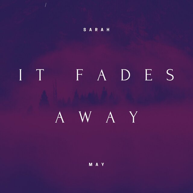 It Fades Away