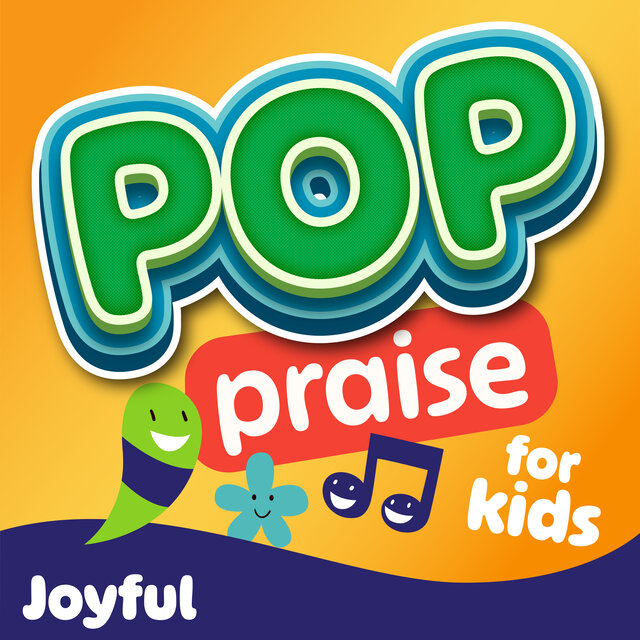 POP Praise: Joyful