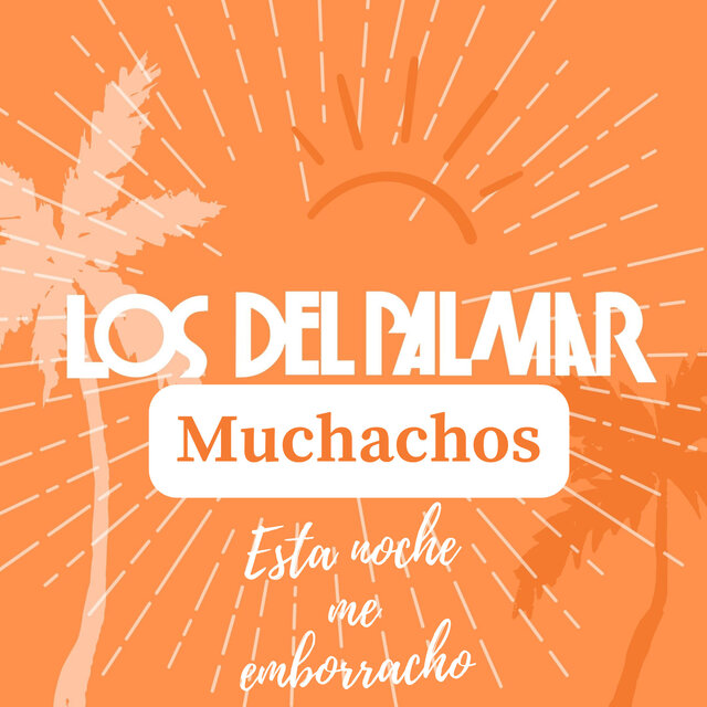 Muchachos Esta Noche Me Emborracho