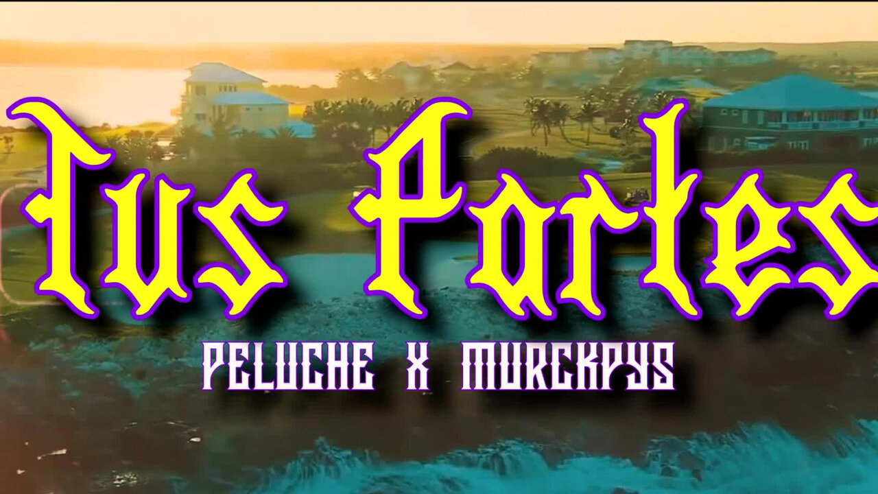 Tus Partes (feat. Peluche)
