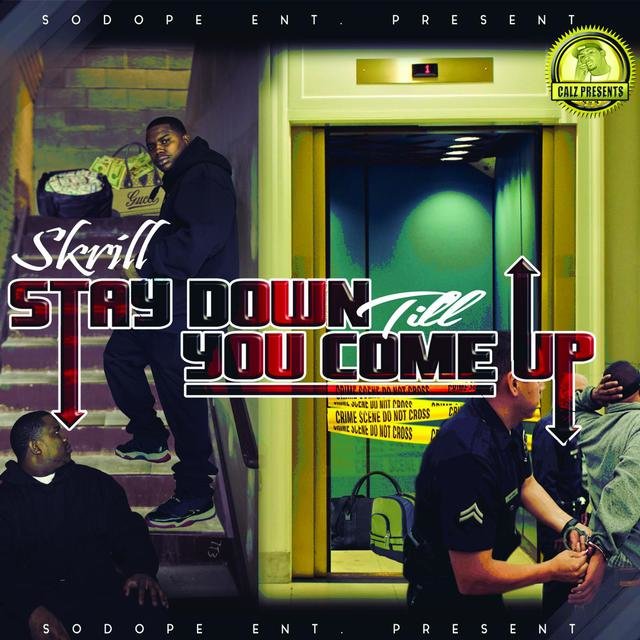 Stay Down Till You Come Up
