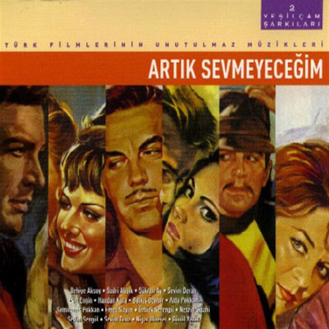 Yeşilçam Şarkıları, Vol. 2: Artık Sevmeyeceğim