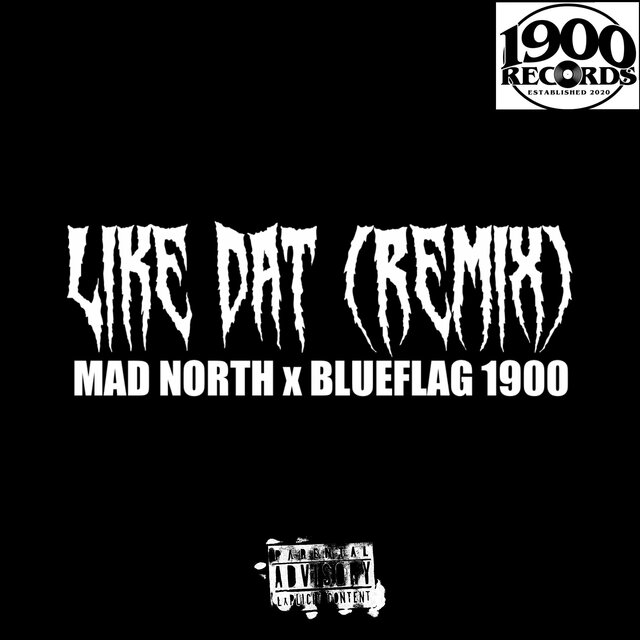 Like Dat (GMix) (feat. Blueflag 1900)