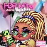 For my bytches