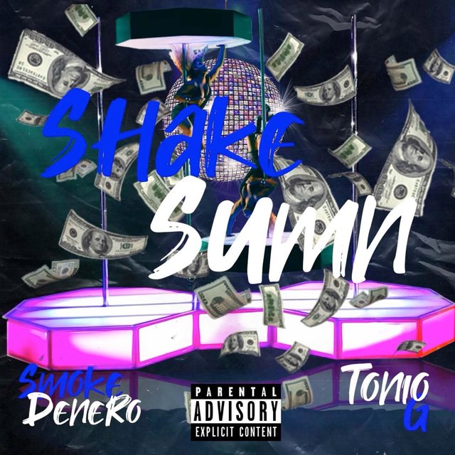 Shake Sumn (feat. Tonio G)