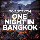 One Night in Bangkok (Original Mix)