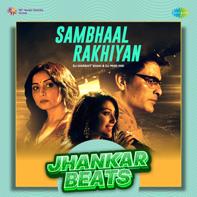 Sambhaal Rakhiyan (Jhankar Beats)