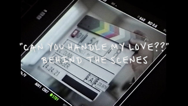 Can You Handle My Love?? (Official Behind The Scenes)