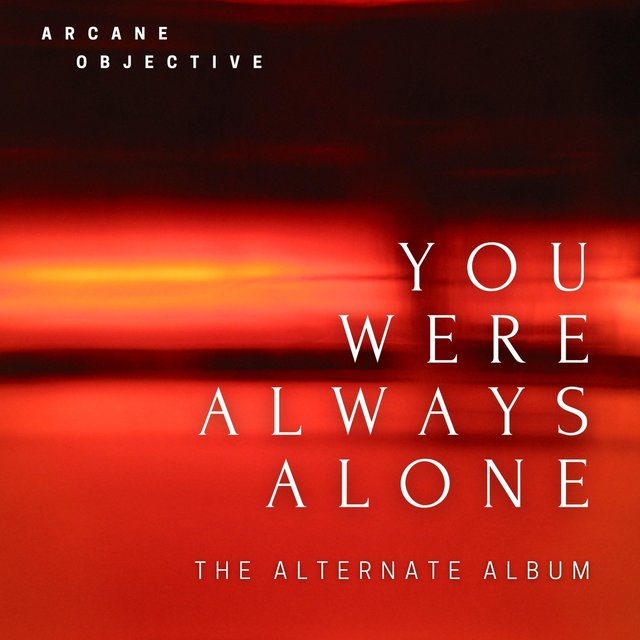 You Were Always Alone the Alternate Album