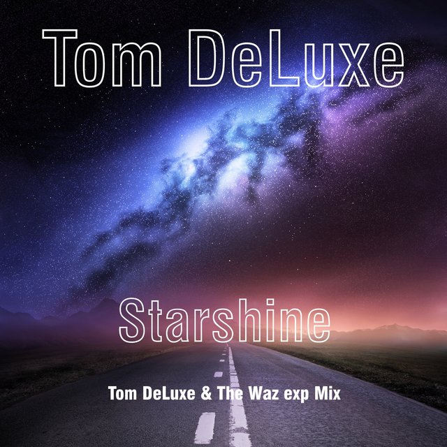 Starshine (Tom DeLuxe & The Waz exp Mix)