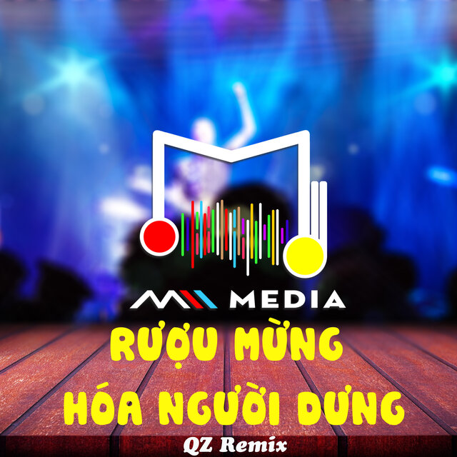 Rượu Mừng Hóa Người Dưng (QZ Remix)