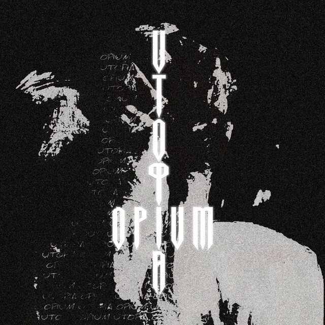 Utopia/Opium