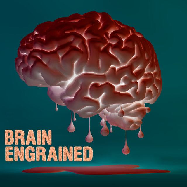 Brain Engrained