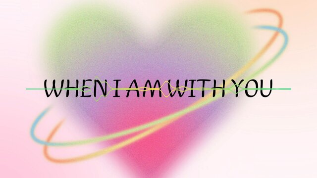 When I Am with You (Official Visualizer)