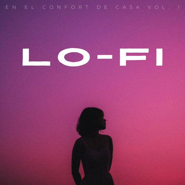 Lofi: En El Confort De Casa Vol. 1