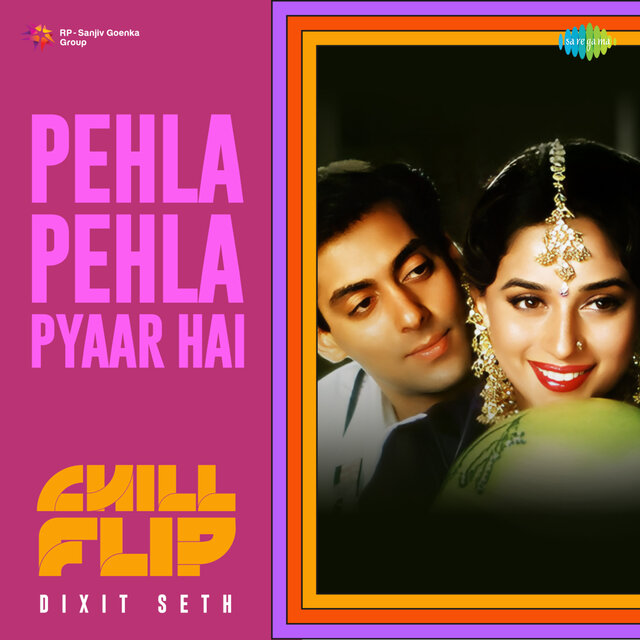 Pehla Pehla Pyaar Hai (Chill Flip)